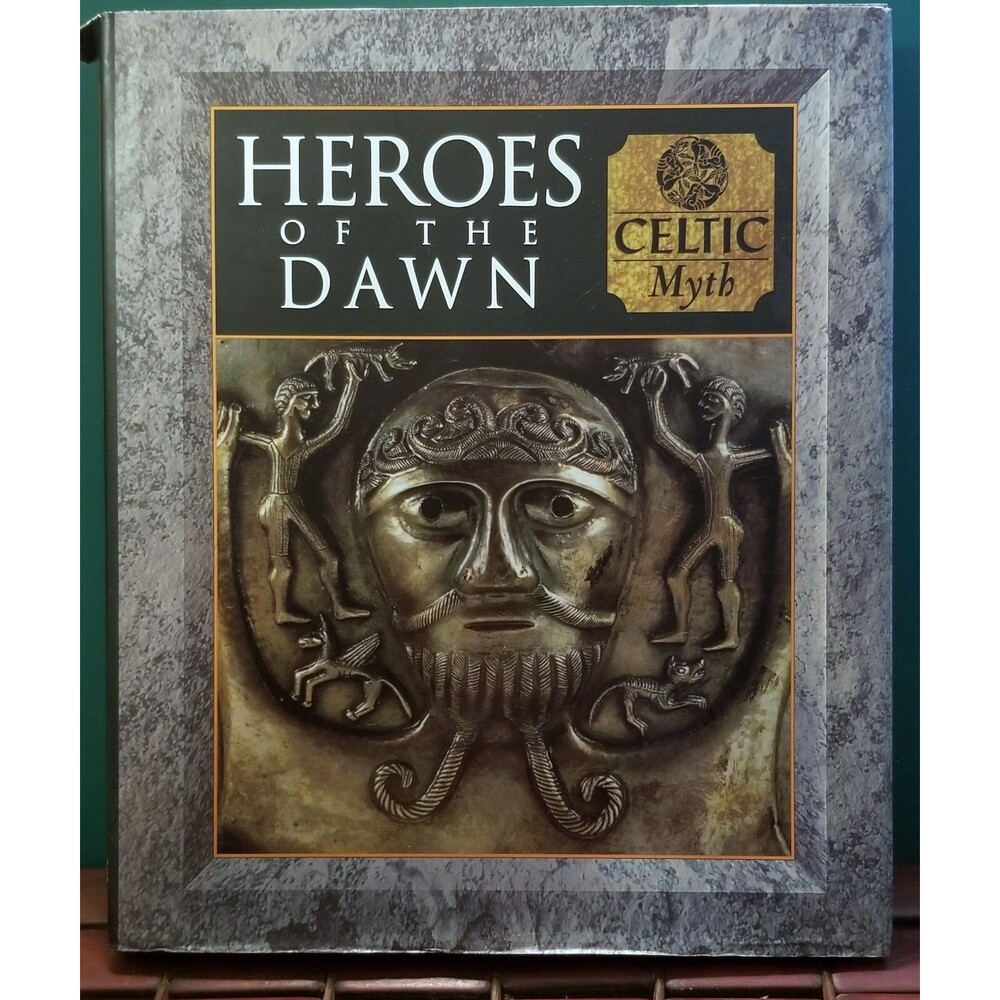 Heroes of the Dawn: Celtic Myth By Fergus Fleming Hardcover
